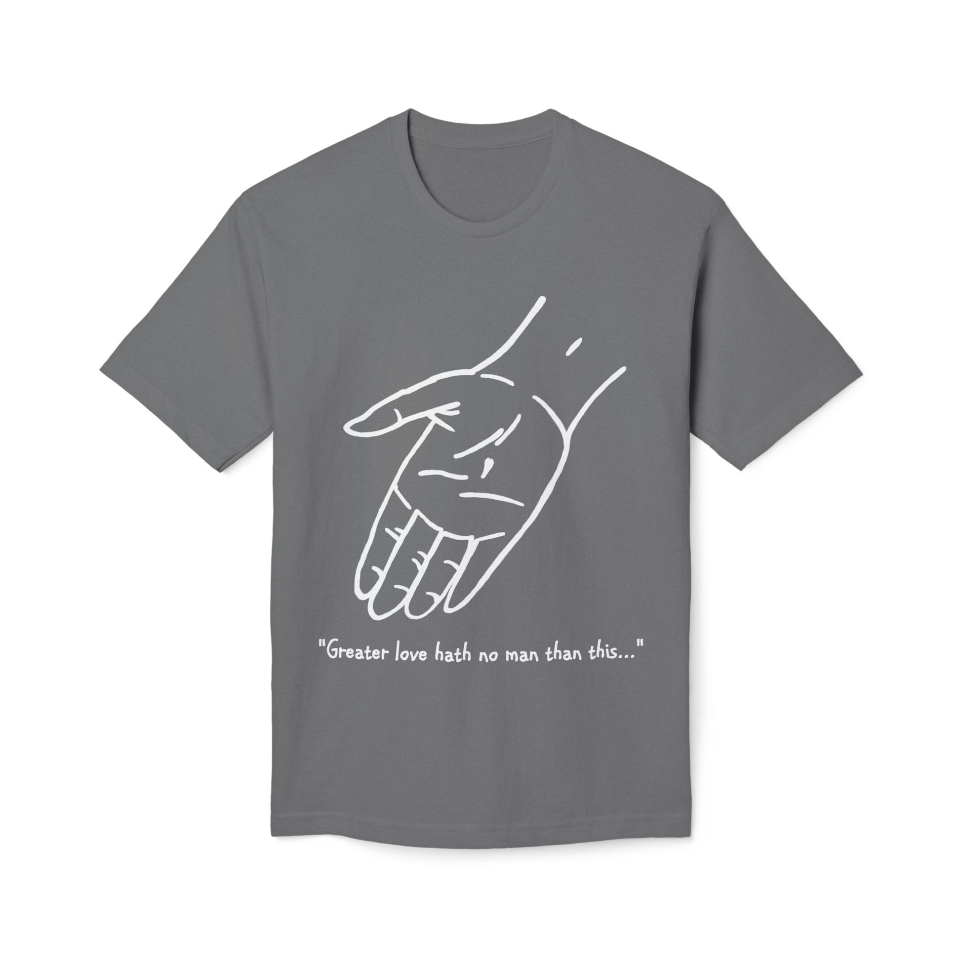 Christian T-Shirt - 'Greater love hath no man than this'